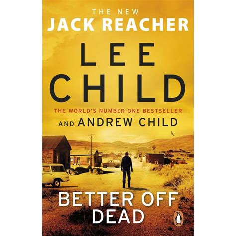 Better Off Dead Jack Reacher Book 26 By Lee Child And Andrew Child