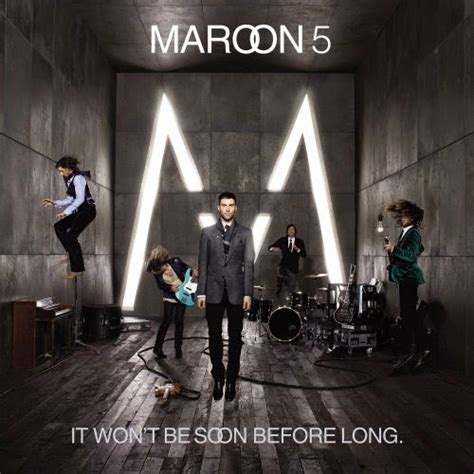 高橋玄のブログ カッコいいアルバム Maroon5 It Wontt Be Soon Before Long