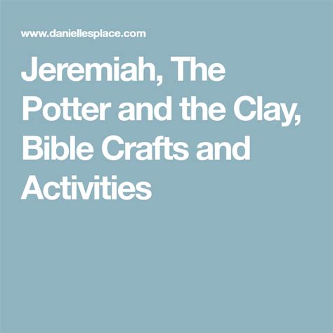 Jeremiah The Potter And The Clay Bible Crafts And Activities Bible