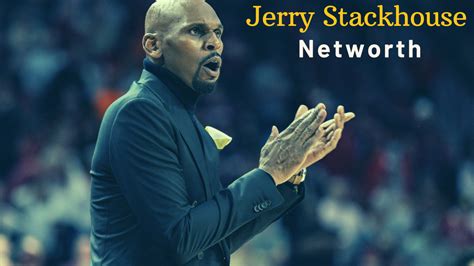 Jerry Stackhouse 2022 Net Worth Salary Records And Personal Life