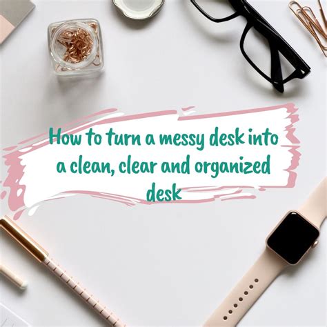 How To Turn A Messy Desk Into A Clean One Brain Facts Genetic Testing Organization