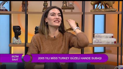 Miss turkey 2005 güzeli seçilen ve daha sonra miss world yarışmasında. 2005 YILI MİSS TURKEY GÜZELİ HANDE SUBAŞI WOMAN TV'DEYDİ ...