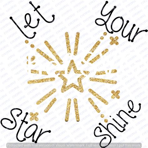 Let Your Star Shine Svg Quote Quote Overlay Svg Vinyl Etsy