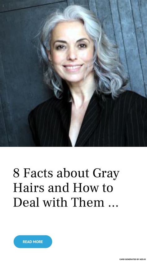 8 Facts About Gray Hairs And How To Deal With Them Hair 8