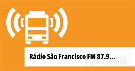 Rádio São Francisco Fm 879 Listen Live Brazil Radio Trucker