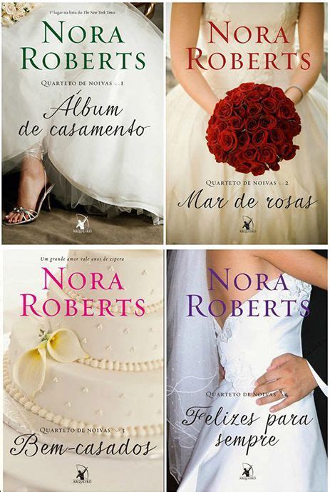 Românticos Books Nora Roberts Quarteto De Noivas 1 A 4 Nora