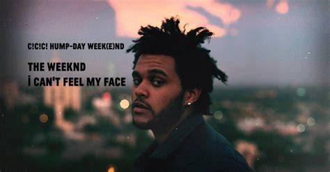 I coulda been a contender. Hump-Day Week(e)nd! - The Weeknd "I Can't Feel My Face"