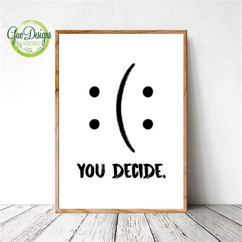 Funny Wall Art You Decide Print Funny Quote Poster Motivational