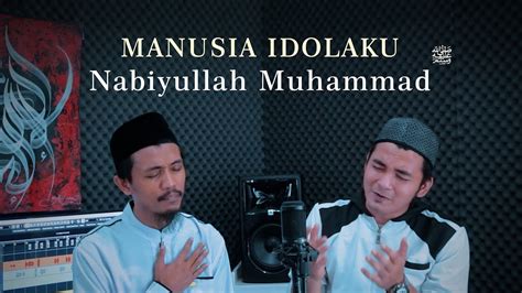 Manusia Idolaku Nabiyullah Muhammad Nabi Putra Abdullah Cover By