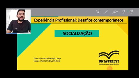 Experi Ncia Profissional Desafios Contempor Neos Socializa O Danilo