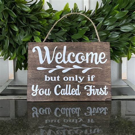 Welcome But Only If You Called First Funny Welcome Sign Small Rustic