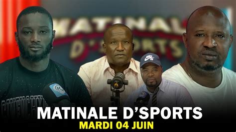 Matinale DSports Du Mardi 04 Juin 2024 Avec Djiby Samb Et Siteu 2