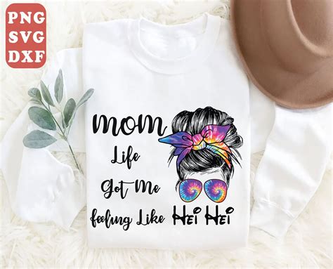 Mom Life Got Me Feeling Like Hei Hei Png Mother Day Design Etsy