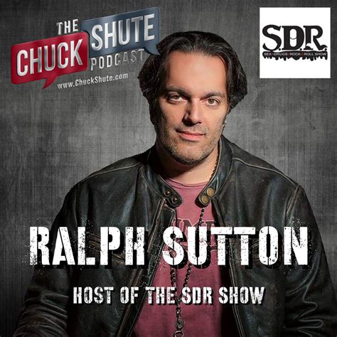 Ralph Sutton The Sdr Show Chuck Shute Podcast Listen Notes