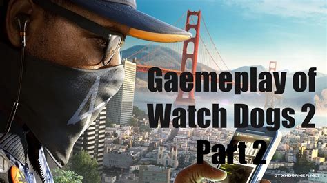 Watch Dogs 2 Walkthrough Gameplay Part 2 Ps4 Youtube