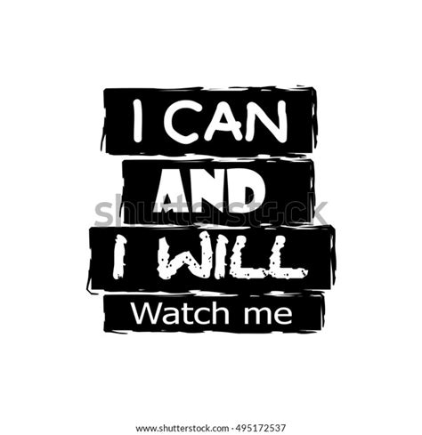 More images for how can i watch insecure » Can Will Watch Me Motivational Typography Stock Vector ...