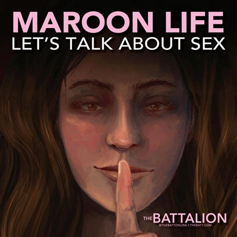 Maroon Life Lets Talk About Sex By The Battalion Issuu