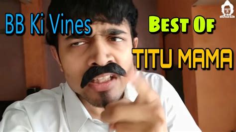 Bb Ki Vines Best Of Titu Mama Special Youtube