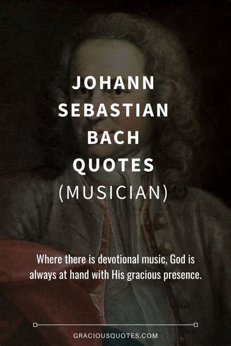 17 Johann Sebastian Bach Quotes Musician