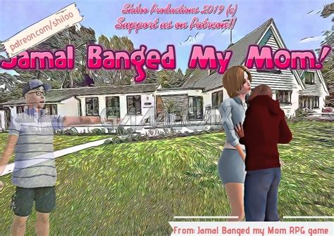 Jamal Banged My Mom! [v0.67a] ⋆ Gamecax