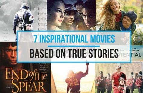 7 Inspirational Movies Based On True Stories Inspirational Movies