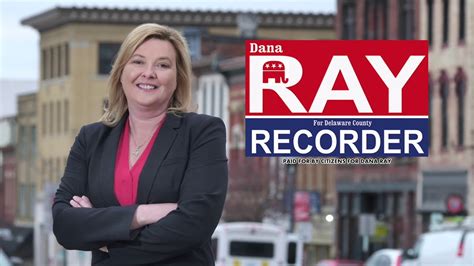 Dana Ray For Delaware County Recorder Youtube