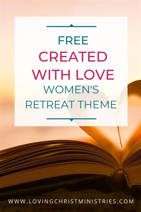 Created With Love Womens Retreat Theme Retreat Themes Womens