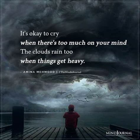 It S Okay To Cry When There S Too Much On Your Mind