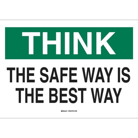 Buy Brady 88878 Think The Safe Way Is The Best Way Sign Mega Depot