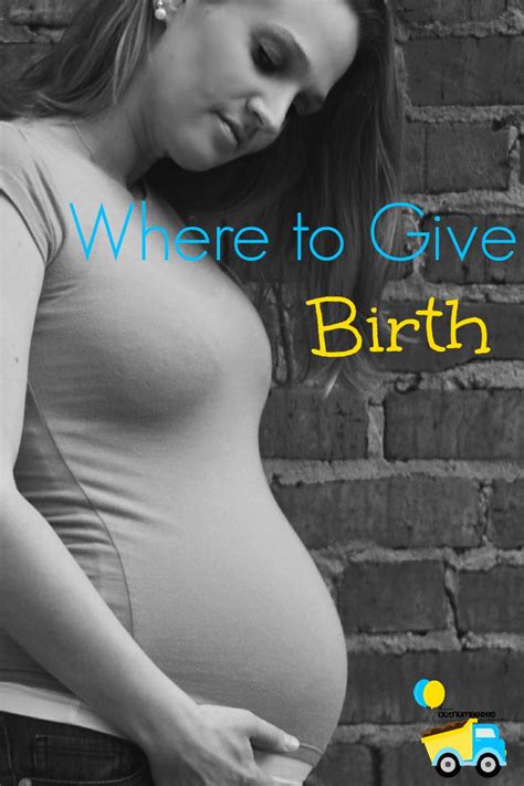 Where To Give Birth