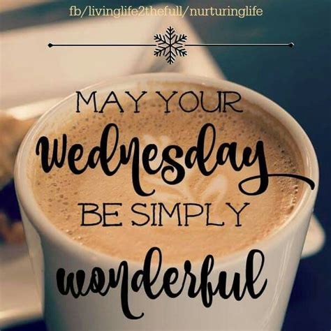 May Your Wednesday Be Simply Wonderful Wednesday Quotes Happy