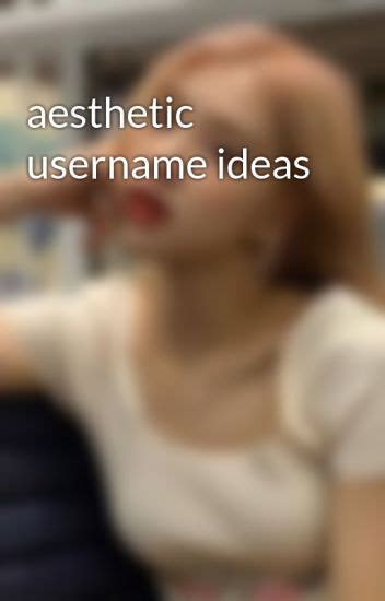 Aesthetic Usernames Ideas Largest Wallpaper Portal