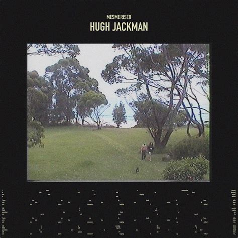 Hugh Jackman Single By Mesmeriser Spotify