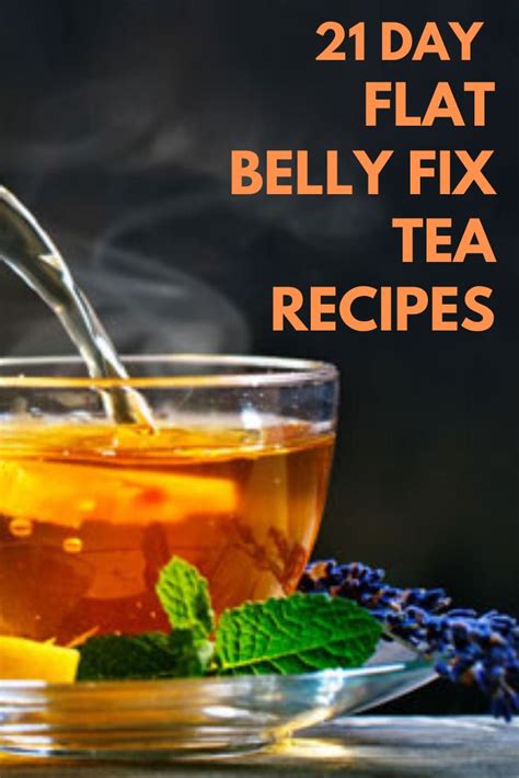 21 Day Flat Belly Fix Tea Recipes Flat Belly Foods Detox Drinks Flat