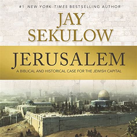 Jerusalem A Biblical And Historical Case For The Jewish Capital Audio