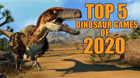 Top 5 Dinosaur Games Coming In 2020 Youtube