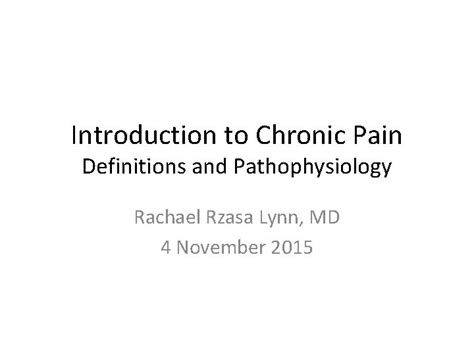 Introduction To Chronic Pain Definitions And Pathophysiology Rachael