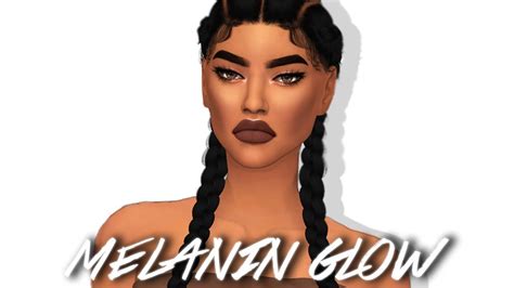 The Sims 4 Cas Melanin Glow Full Cc List And Sim Download Youtube