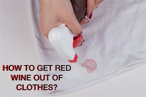 How To Get Red Wine Stains Out Of Your Clothes