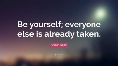 Oscar Wilde Quote Be Yourself Everyone Else Is Already