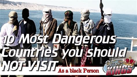 10 Most Dangerous Countries You Should Not Visit Youtube