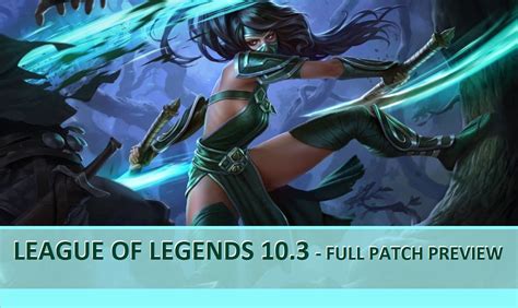 League Of Legends Full Patch 103 Preview And Pbe Update