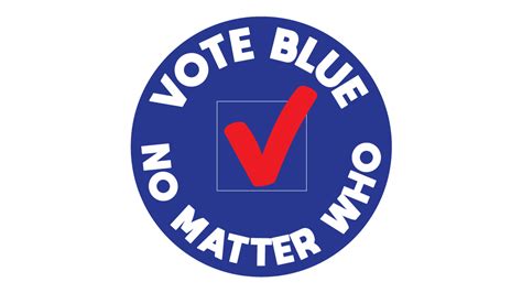Vote Blue No Matter Who Button Gone