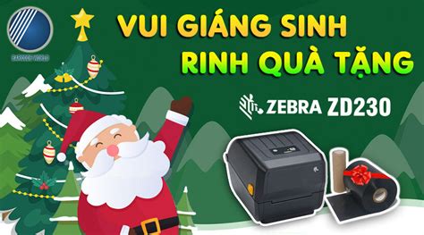 Download the latest version of the zebra zt230 driver for your computer's operating system. VUI GIÁNG SINH - RING QUÀ TẶNG - MUA MÁY IN ZEBRA ZD230 ...