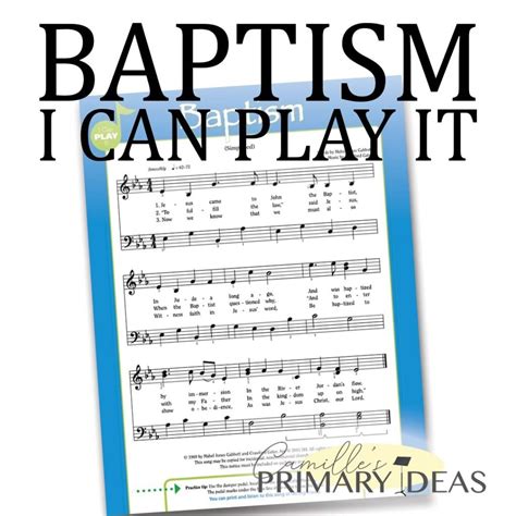 I Can Play It Baptism Primary Song Camille S Primary Ideas