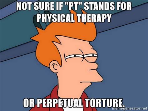 Quotes Physical Therapy Memes