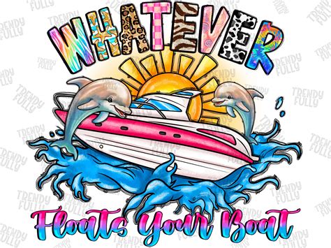 Whatever Floats Your Boat Png Vacation Beach Life Waves Etsy In 2023 Sublimation Ideas