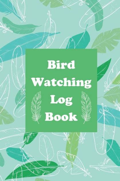Bird Watching Log Book By Teresa Rother Paperback Barnes And Noble