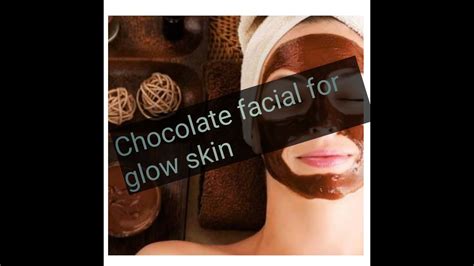 Chocolate Facial For Glow Skin At Home Using Simple Ingredients Youtube