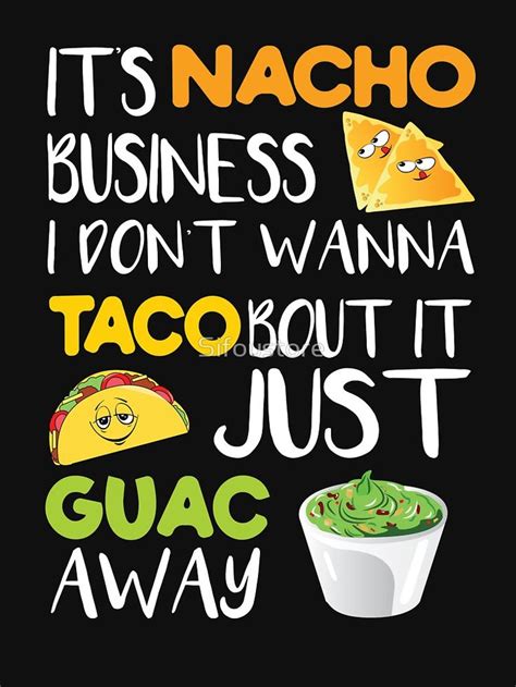 funny food shirt nacho taco guacamole puns t shirt by sifoustore redbubble food humor